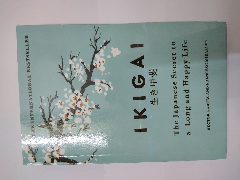 Ikigai: The Japanese Secret to a Long and Happy Life